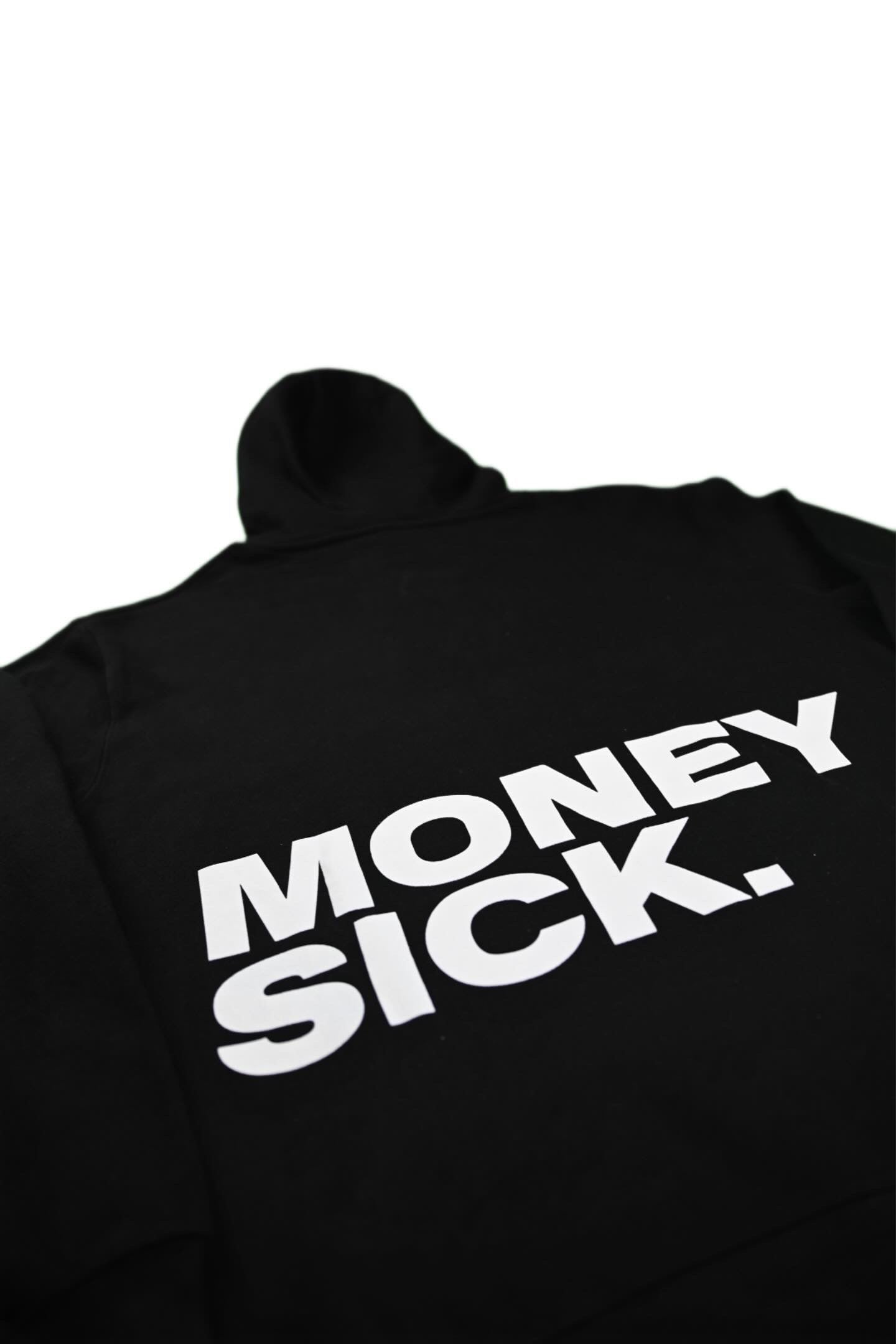 Moneysick Black hoodie